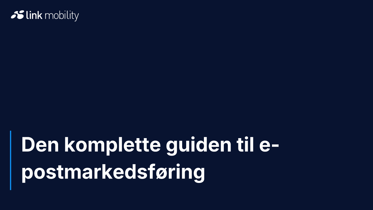 Den komplette guiden til e-postmarkedsføring