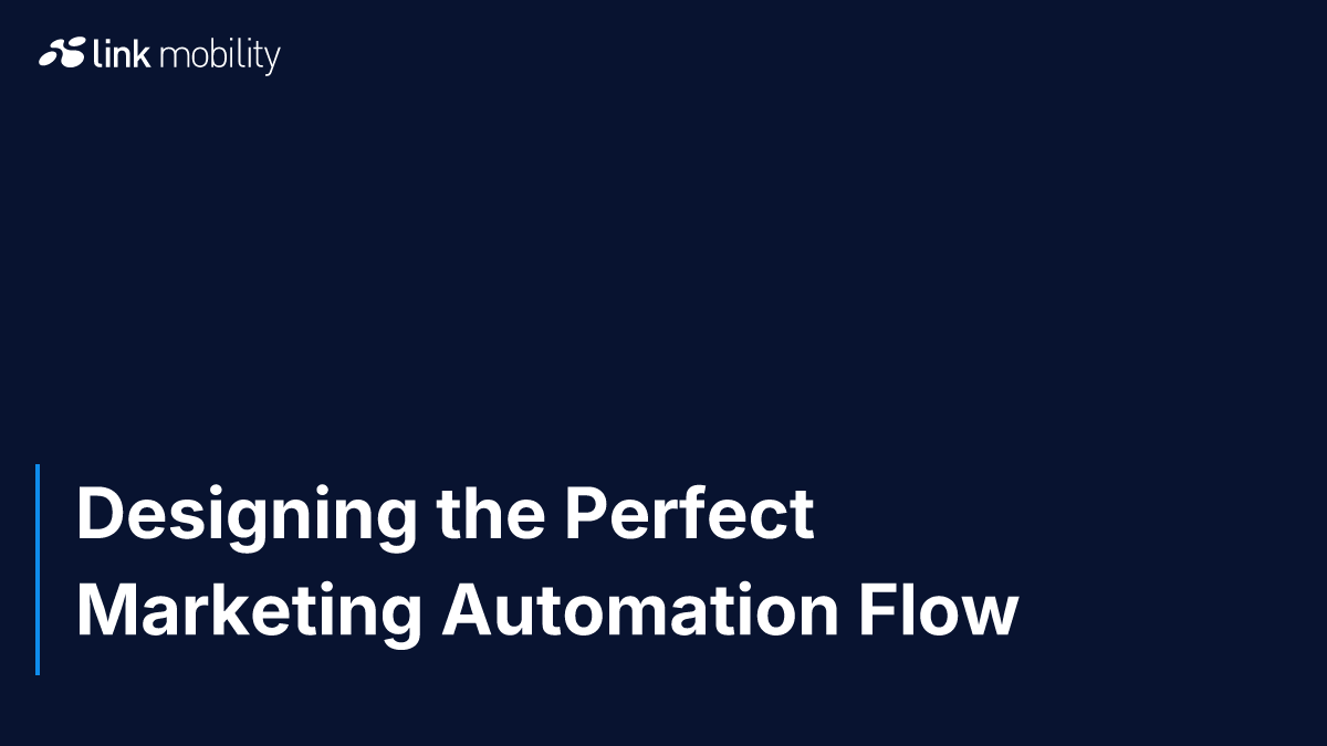 Designing the Perfect Marketing Automation Flow