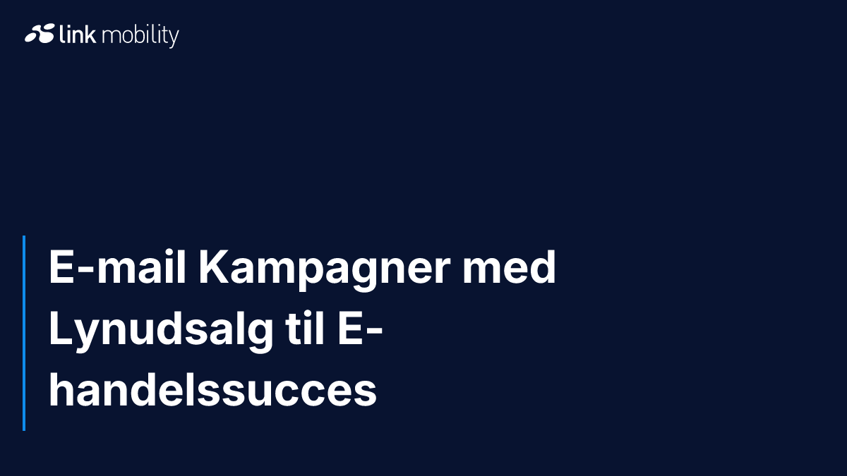E-mail Kampagner med Lynudsalg til E-handelssucces