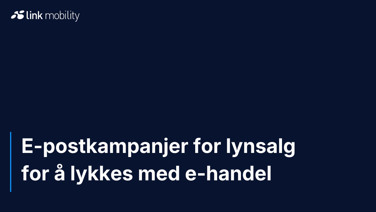 E-postkampanjer for lynsalg for å lykkes med e-handel