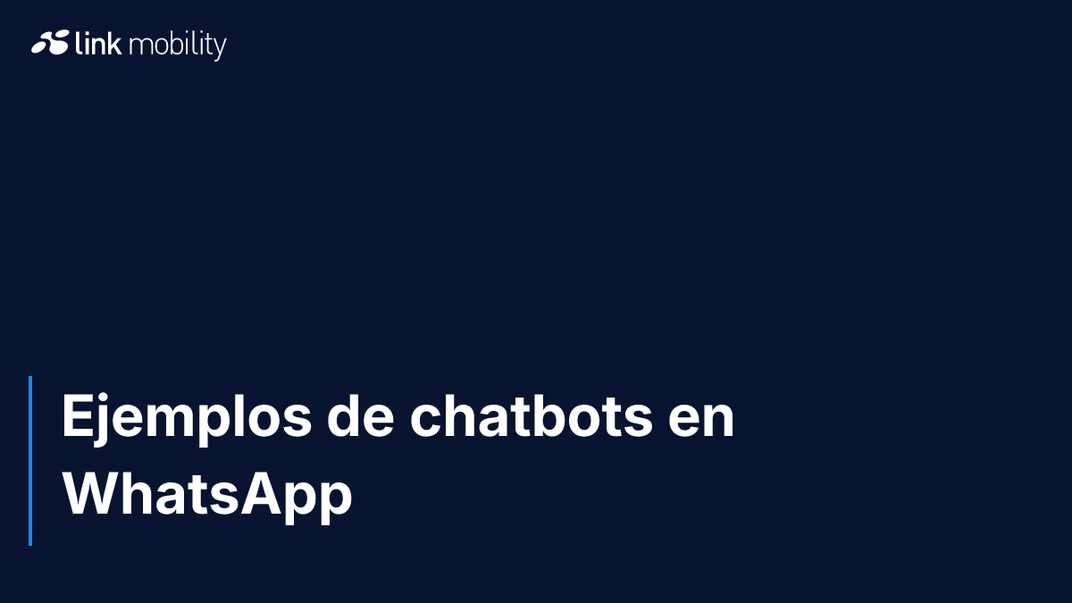 Ejemplos de chatbots en WhatsApp 