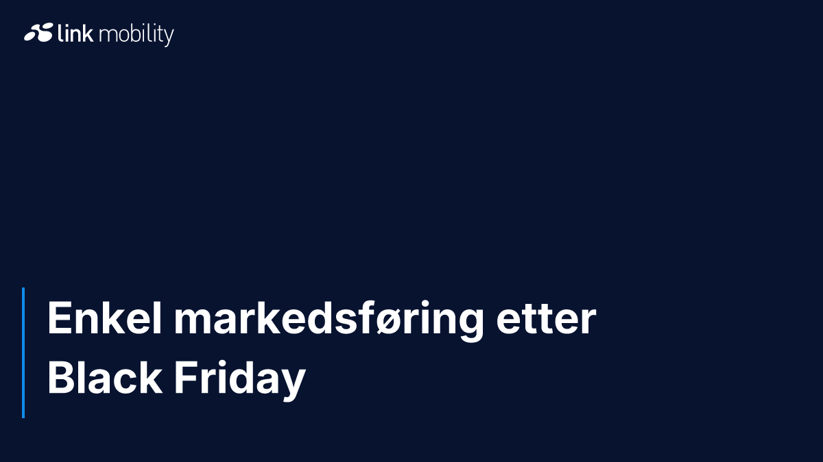 Enkel markedsføring etter Black Friday
