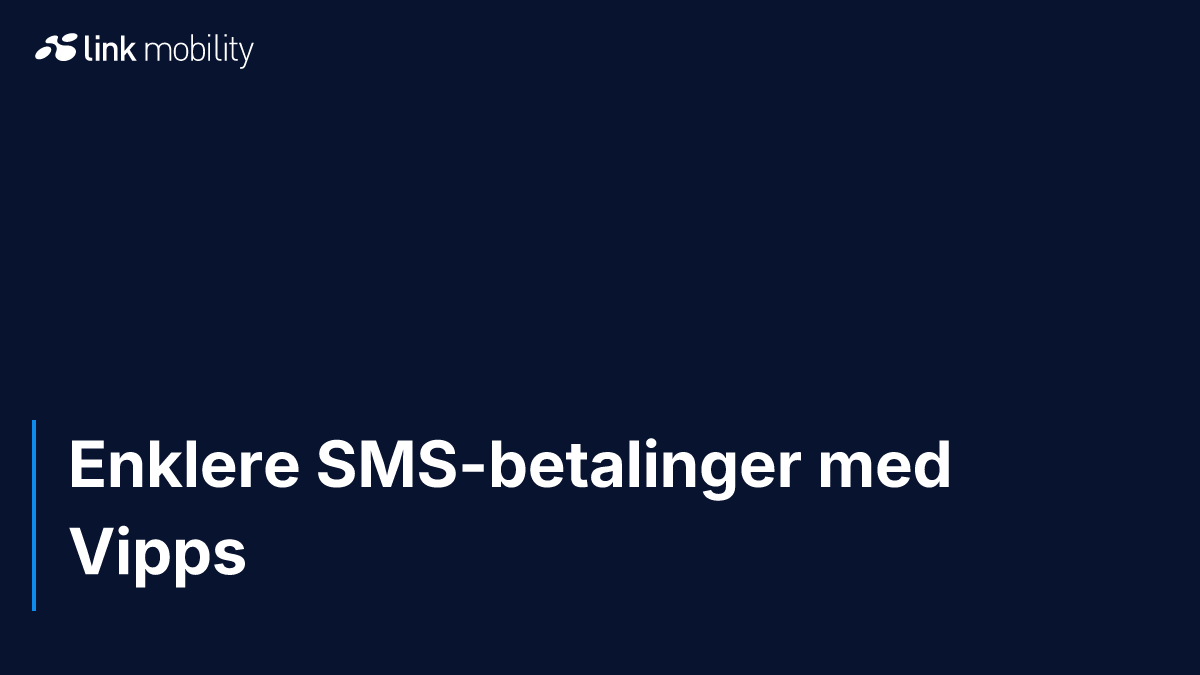 Enklere SMS-betalinger med Vipps