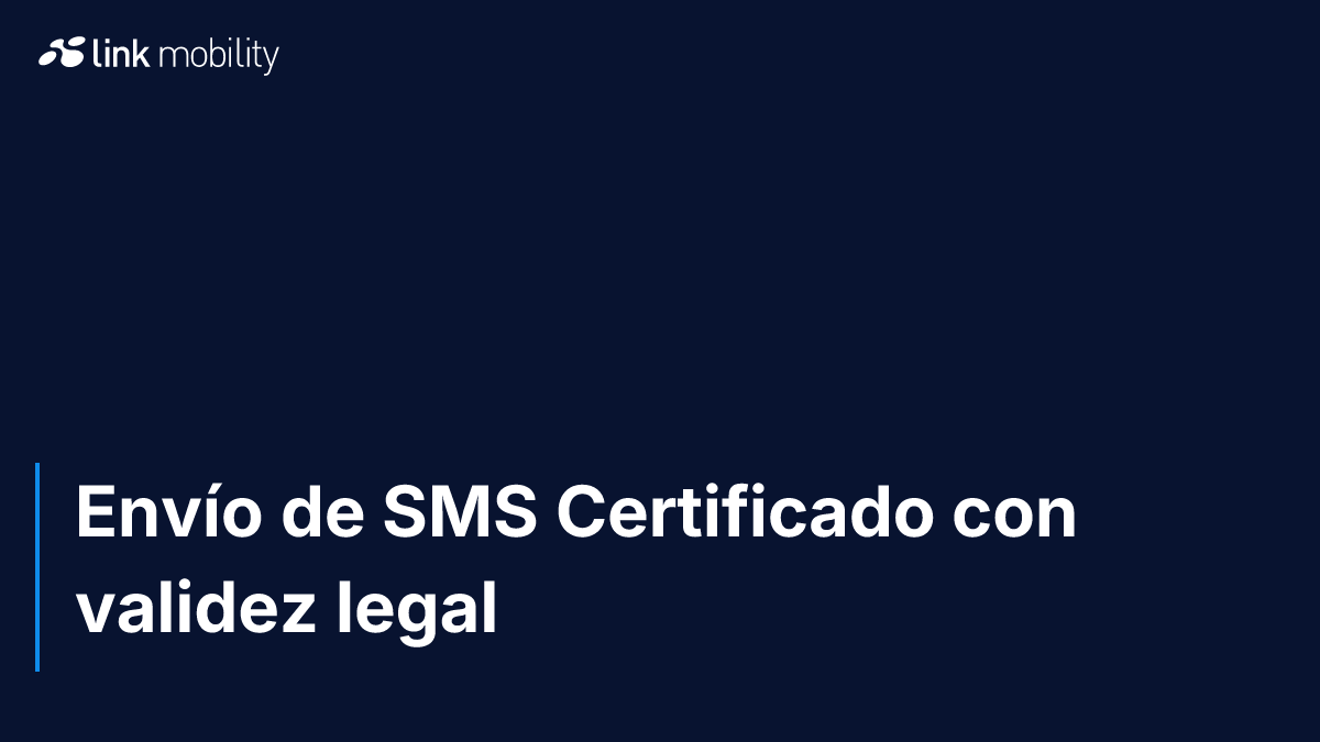 Envío de SMS Certificado con validez legal