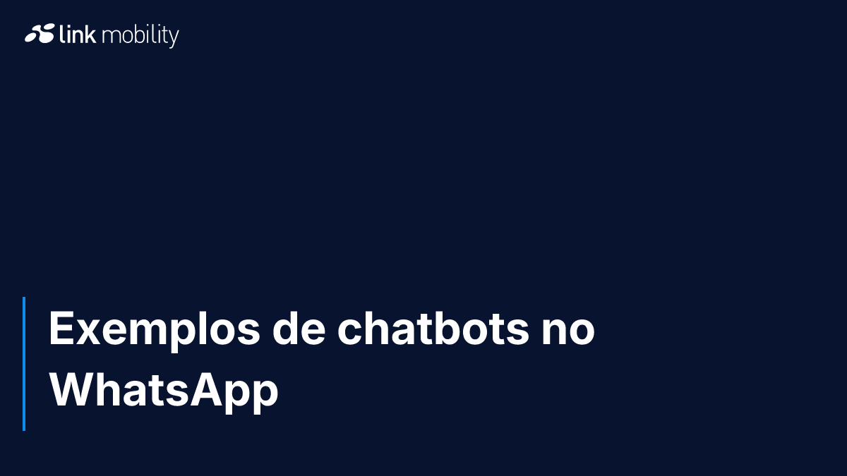 Exemplos de chatbots no WhatsApp 