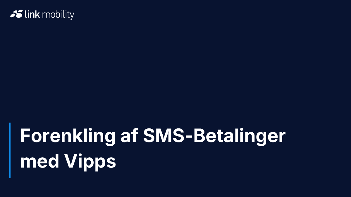 Forenkling af SMS-Betalinger med Vipps
