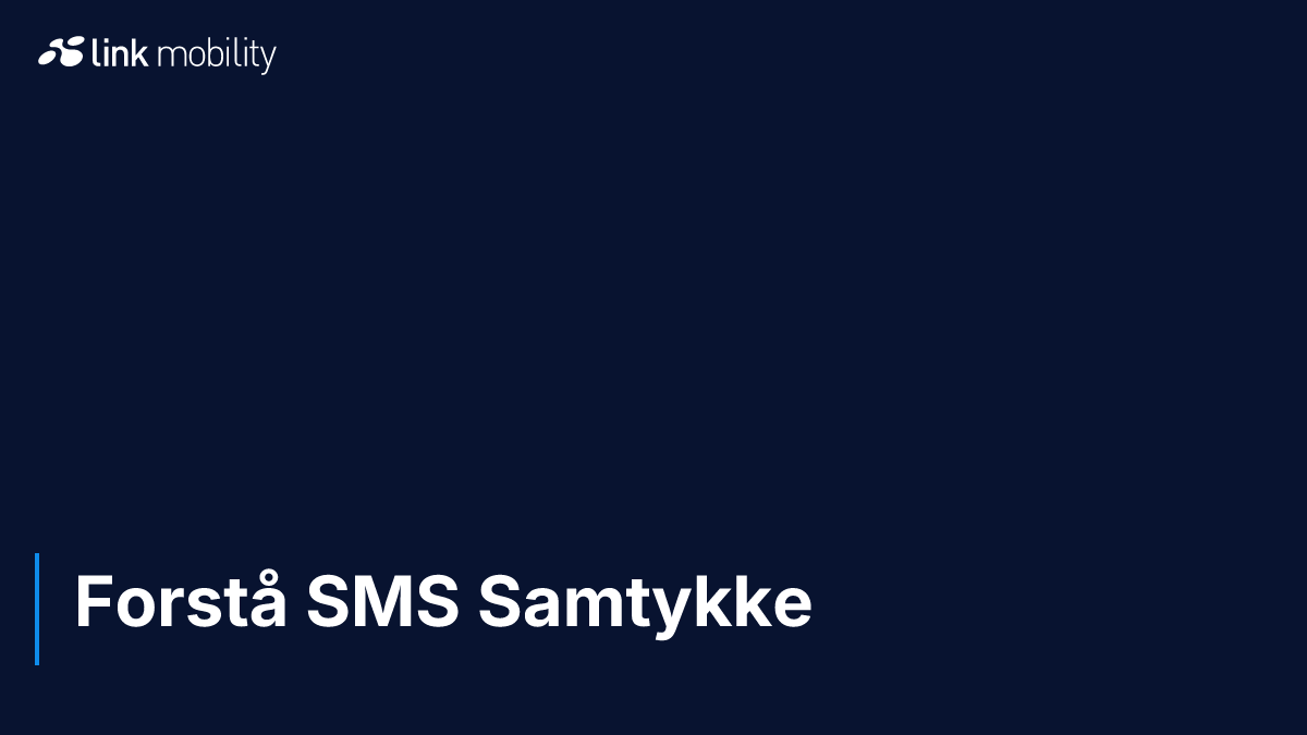 Forstå SMS Samtykke