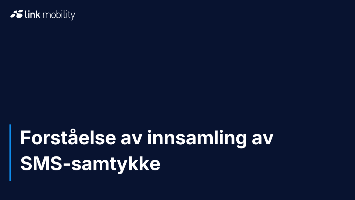 Forståelse av innsamling av SMS-samtykke
