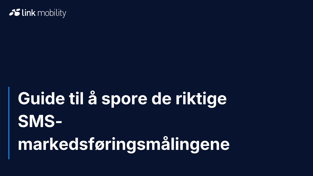 Guide til å spore de riktige SMS-markedsføringsmålingene