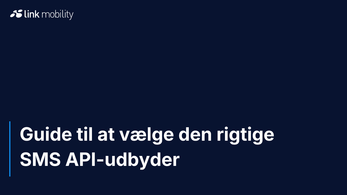 Guide til at vælge den rigtige SMS API-udbyder