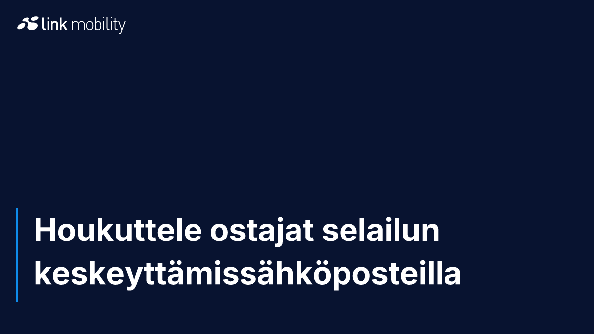 Houkuttele ostajat selailun keskeyttämissähköposteilla