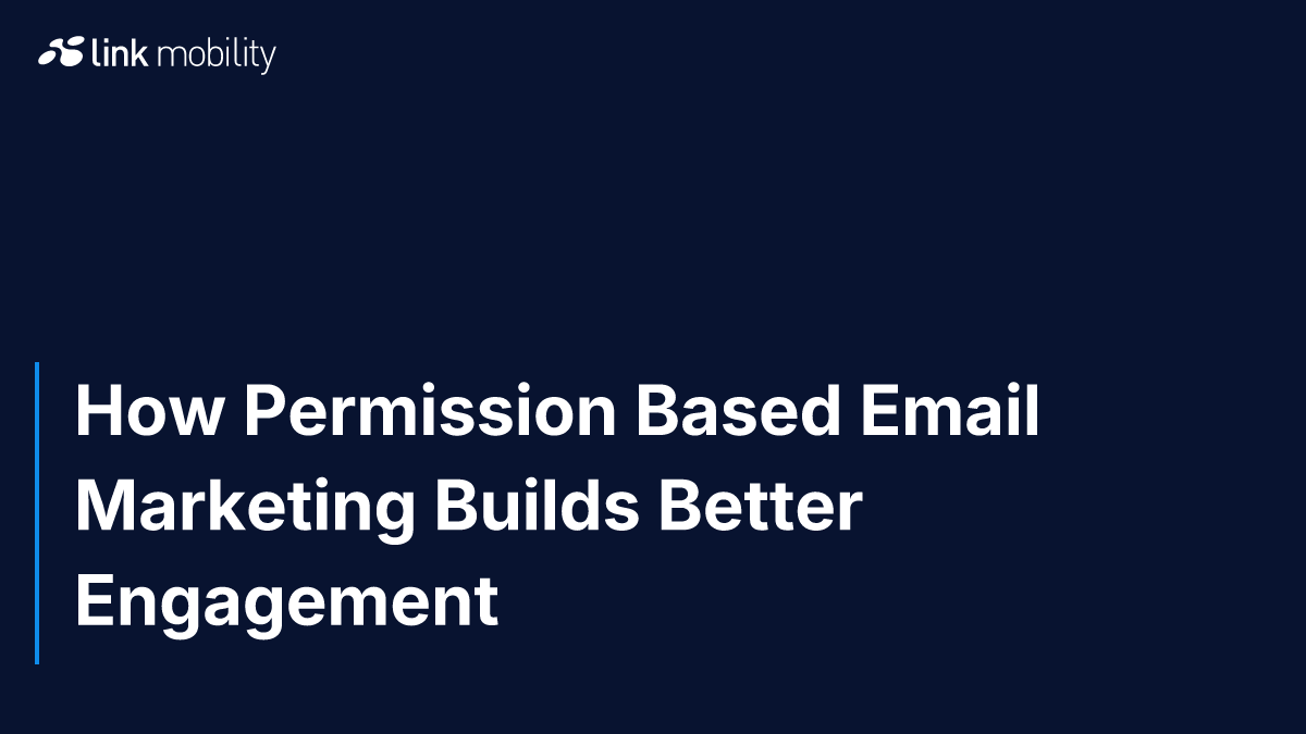 How Permission Based Email Marketing Builds Better Engagement