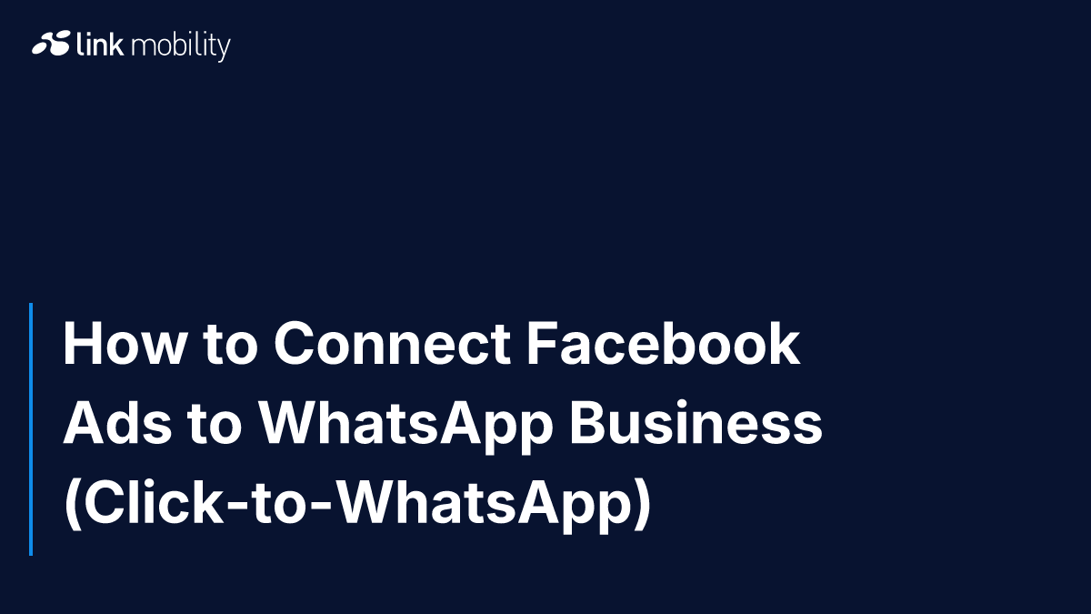 How to Connect Facebook Ads to WhatsApp Business (Click-to-WhatsApp)