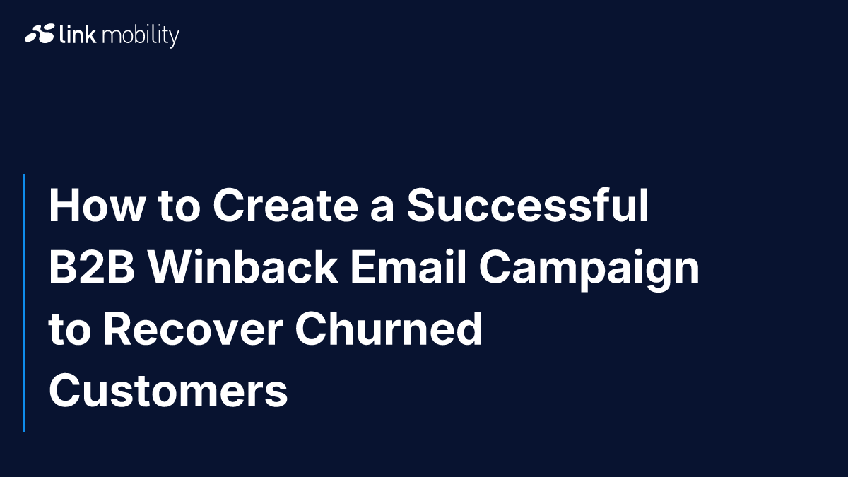 How to Create a Successful B2B Winback Email Campaign to Recover Churned Customers