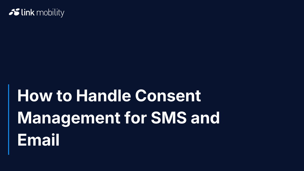 How to Handle Consent Management for SMS and Email