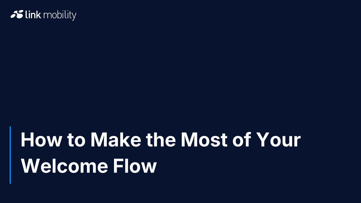 How to Make the Most of Your Welcome Flow