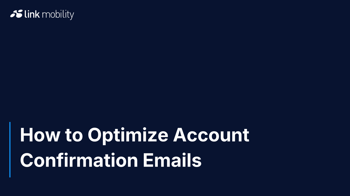 How to Optimize Account Confirmation Emails