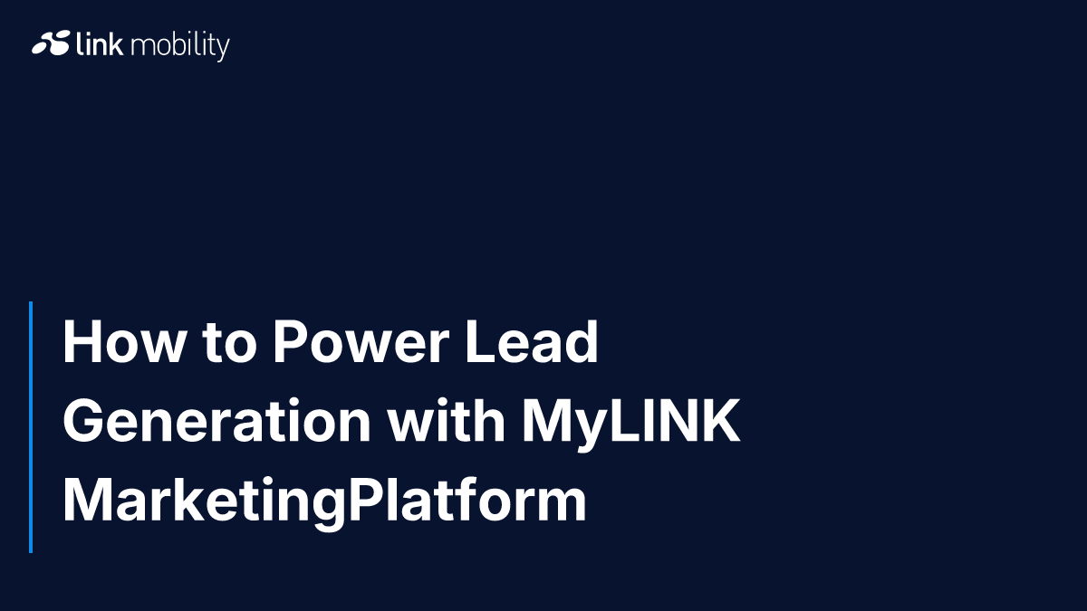 How to Power Lead Generation with MyLINK MarketingPlatform