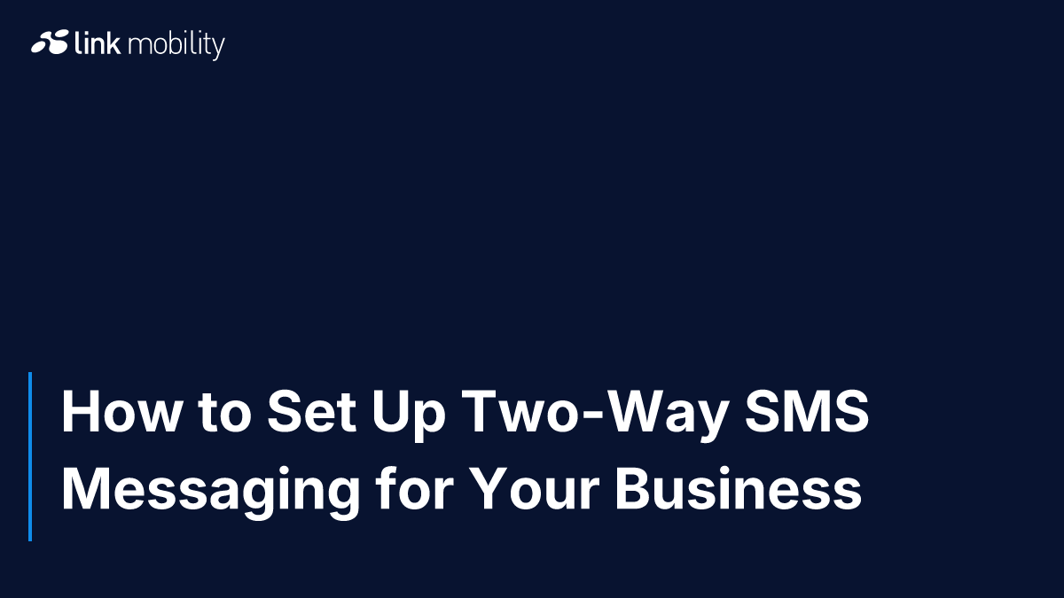 How to Set Up Two-Way SMS Messaging for Your Business