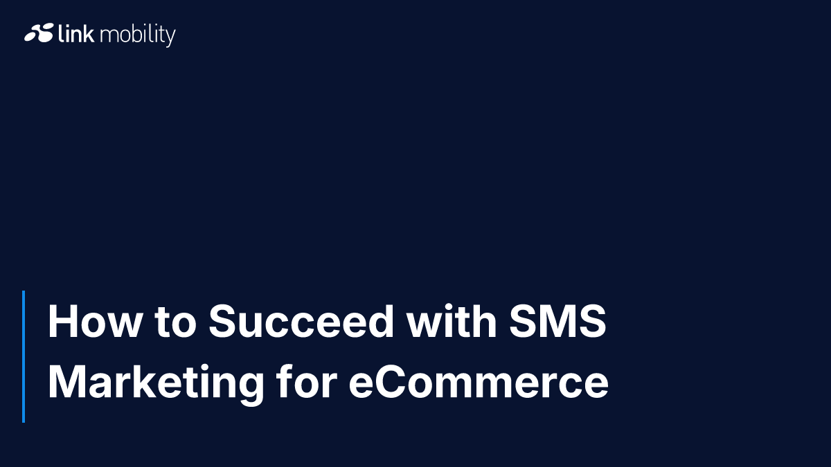 How to Succeed with SMS Marketing for eCommerce