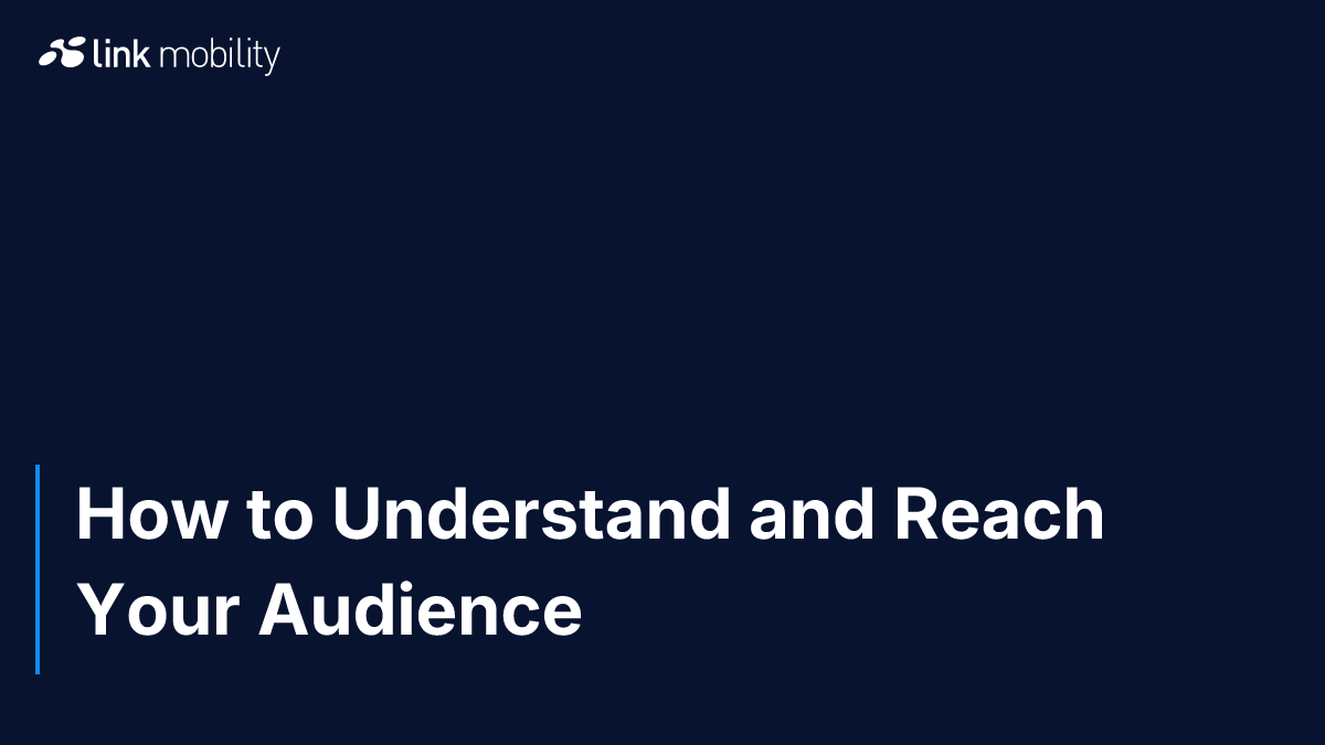 How to Understand and Reach Your Audience