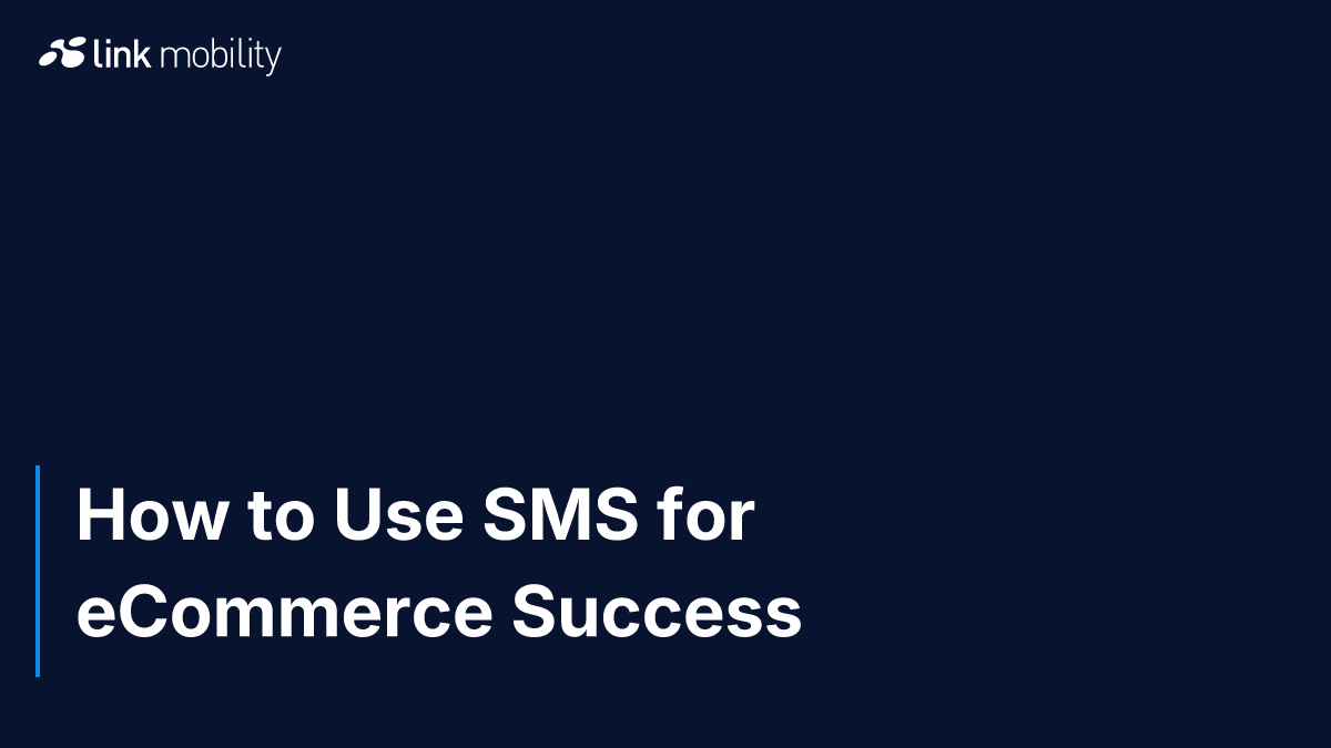 How to Use SMS for eCommerce Success