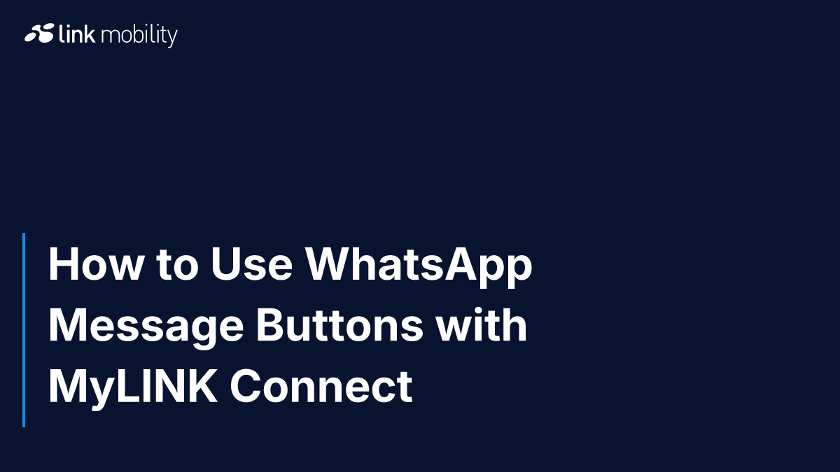 How to Use WhatsApp Message Buttons with MyLINK Connect