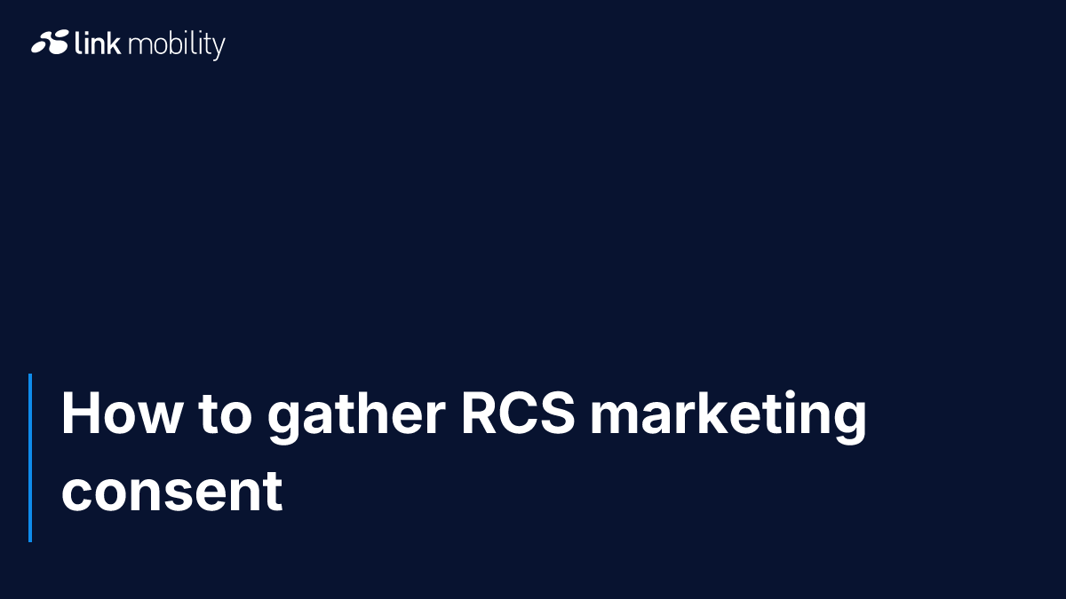 How to gather RCS marketing consent