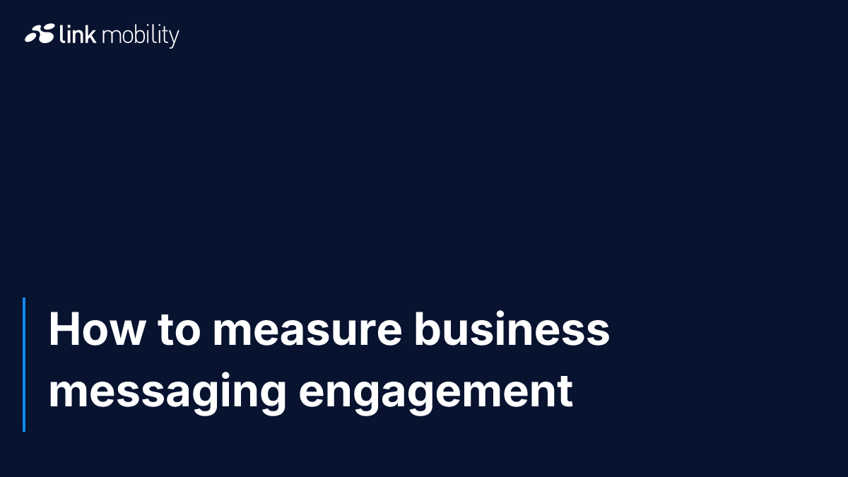 How to measure business messaging engagement