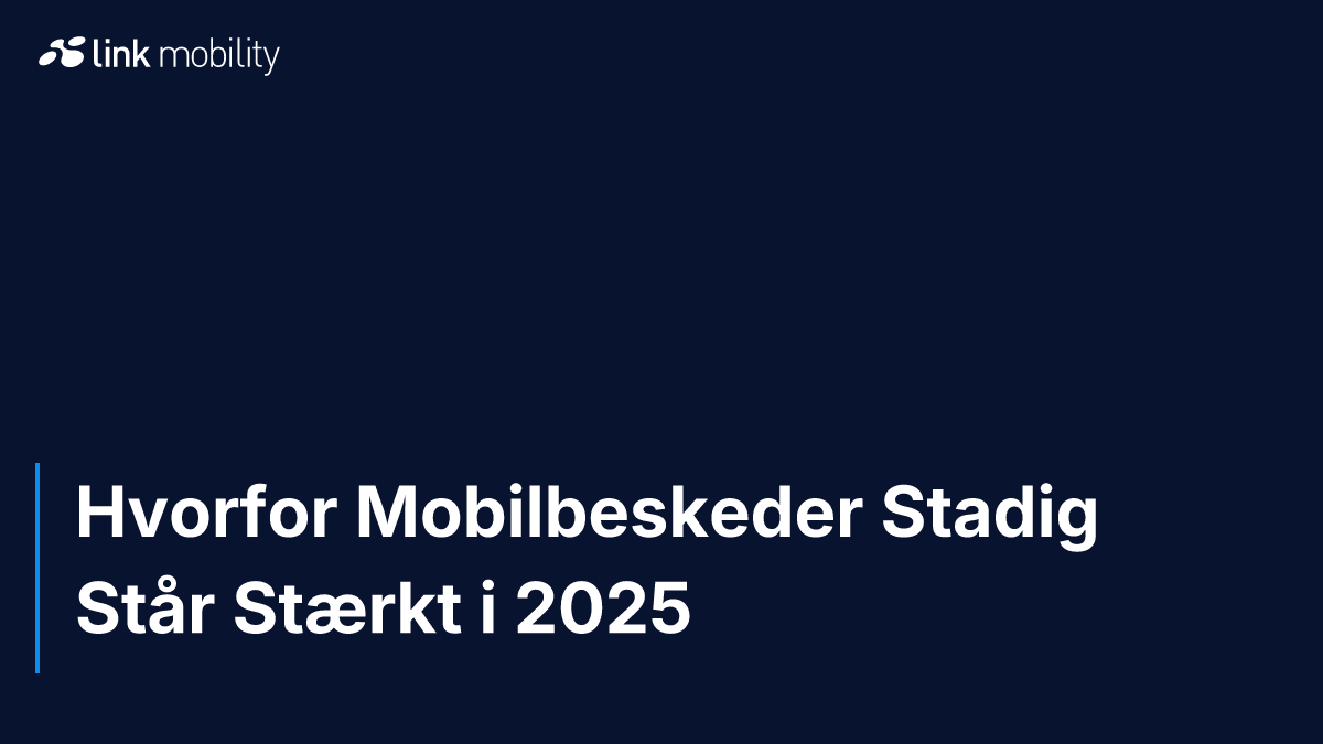 Hvorfor Mobilbeskeder Stadig Står Stærkt i 2025