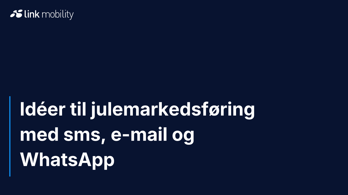 Idéer til julemarkedsføring med sms, e-mail og WhatsApp