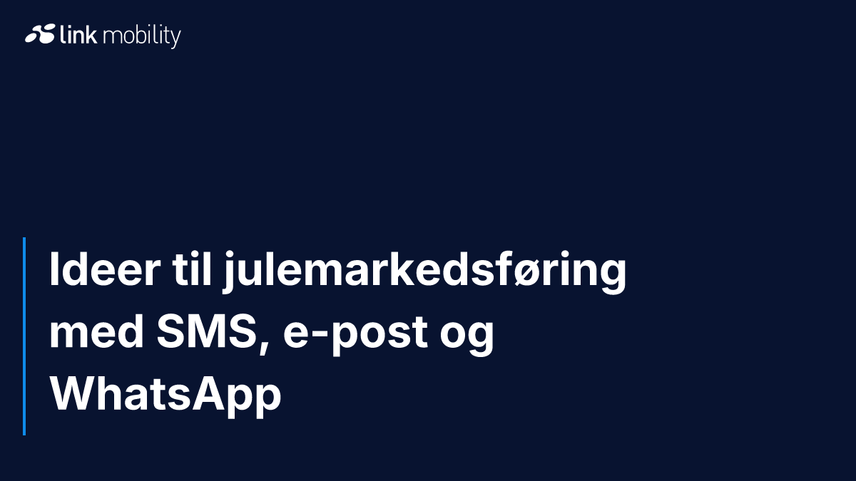 Ideer til julemarkedsføring med SMS, e-post og WhatsApp
