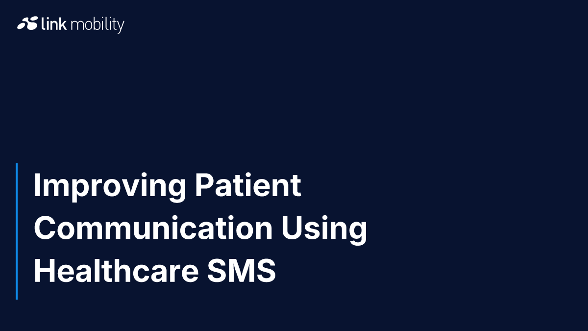 Improving Patient Communication Using Healthcare SMS
