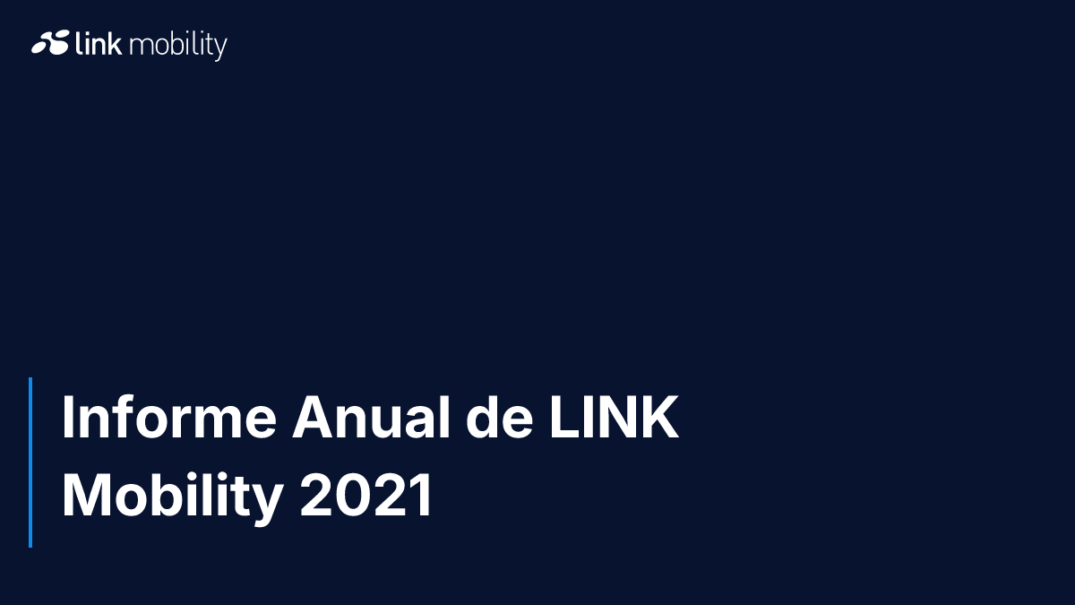 Informe Anual de LINK Mobility 2021