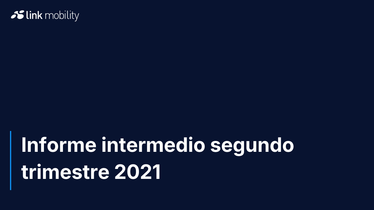 Informe intermedio segundo trimestre 2021