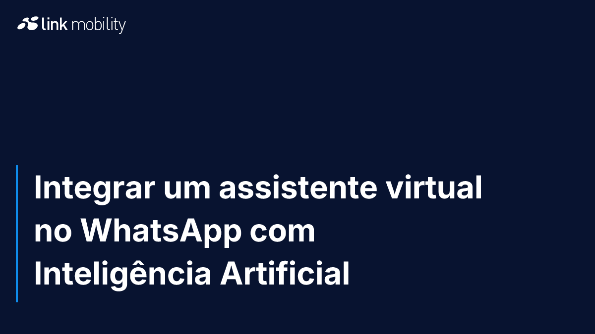 Integrar um assistente virtual no WhatsApp com Inteligência Artificial