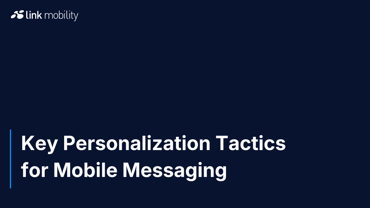 Key Personalization Tactics for Mobile Messaging