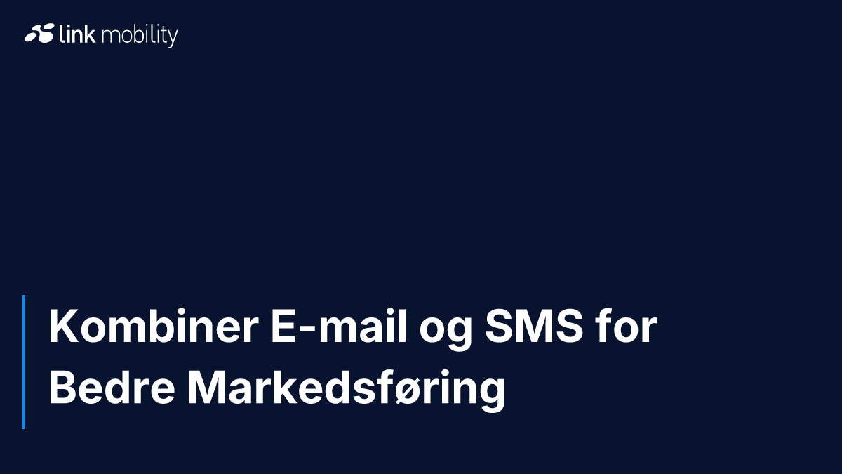 Kombiner E-mail og SMS for Bedre Markedsføring