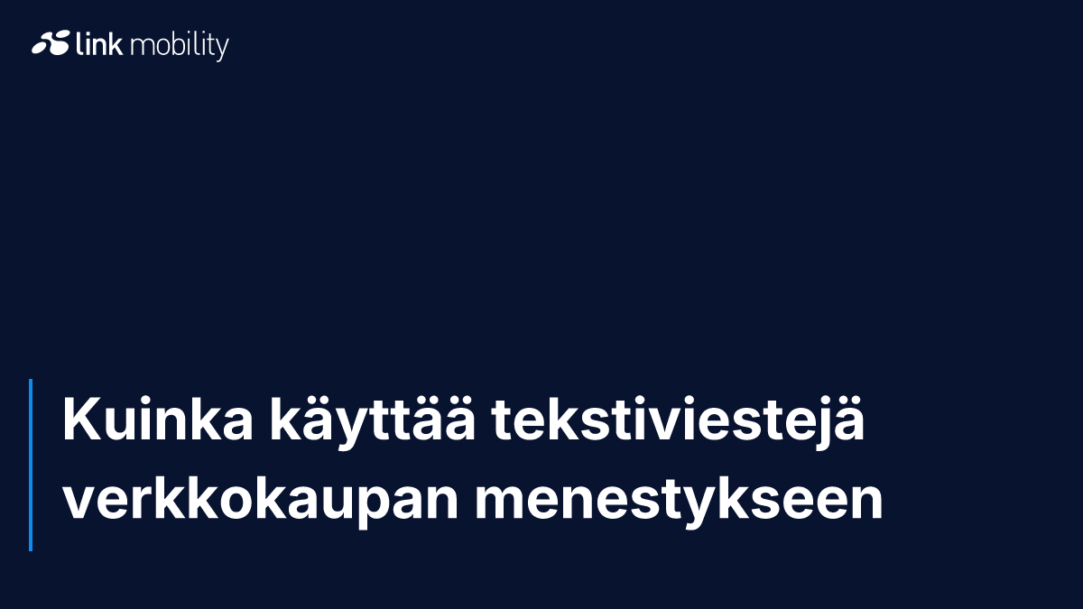 Kuinka käyttää tekstiviestejä verkkokaupan menestykseen