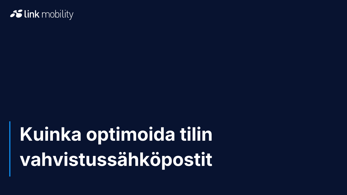 Kuinka optimoida tilin vahvistussähköpostit