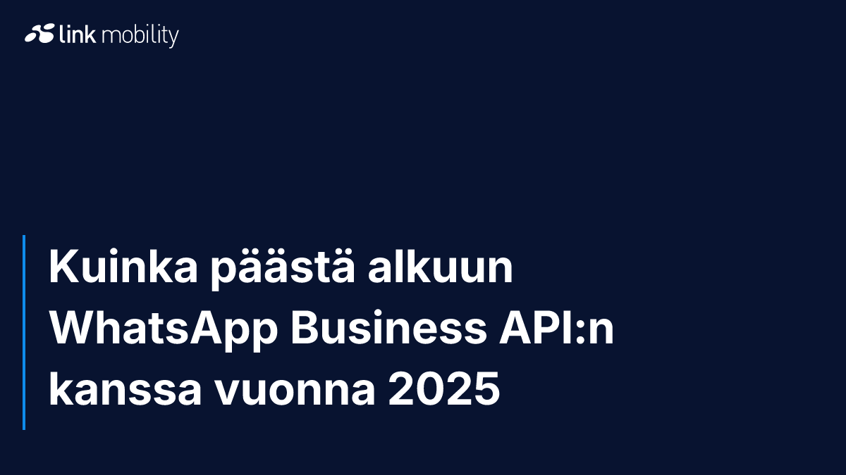 Kuinka päästä alkuun WhatsApp Business API:n kanssa vuonna 2025