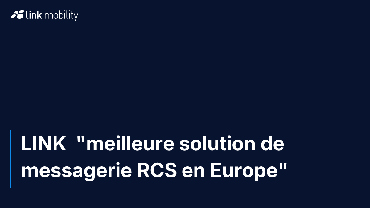 LINK  "meilleure solution de messagerie RCS en Europe"
