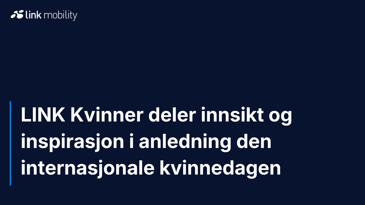 LINK Kvinner deler innsikt og inspirasjon i anledning den internasjonale kvinnedagen