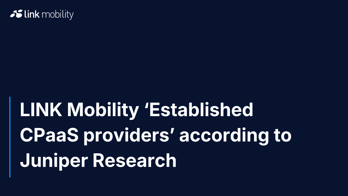 LINK Mobility ‘Established CPaaS providers’ according to Juniper Research