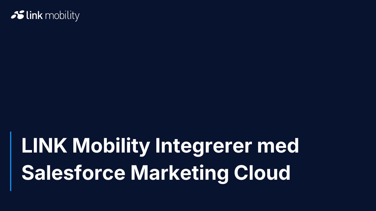 LINK Mobility Integrerer med Salesforce Marketing Cloud