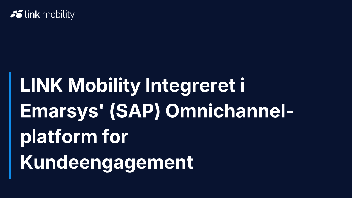 LINK Mobility Integreret i Emarsys' (SAP) Omnichannel-platform for Kundeengagement