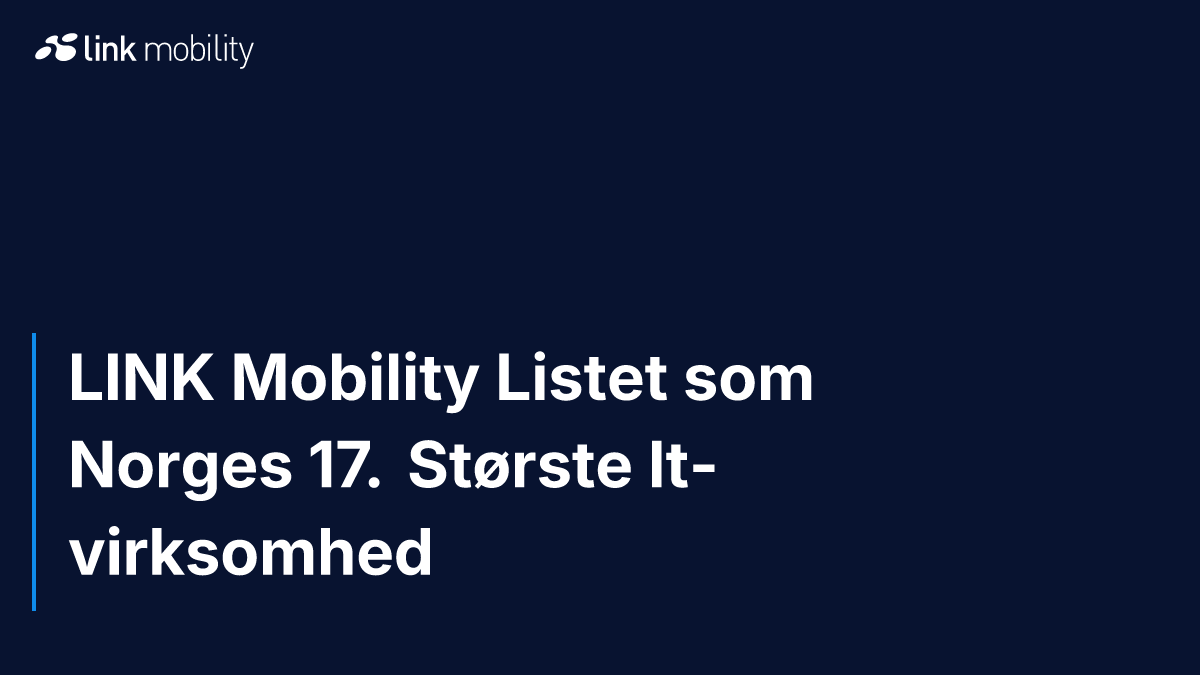 LINK Mobility Listet som Norges 17. Største It-virksomhed