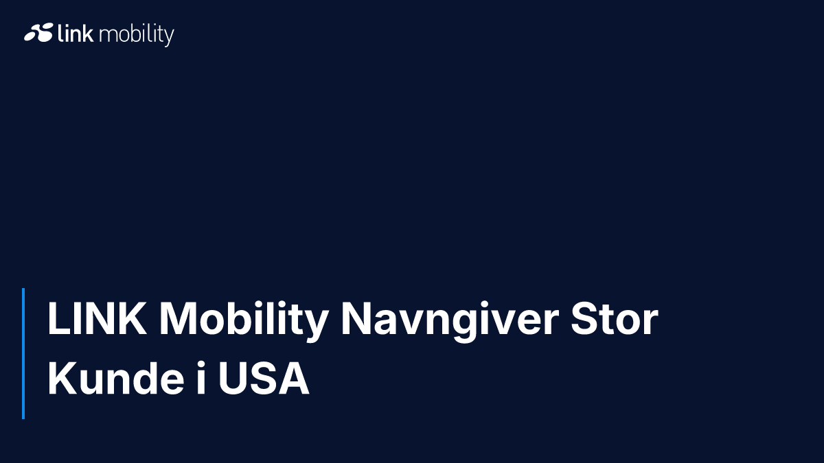 LINK Mobility Navngiver Stor Kunde i USA