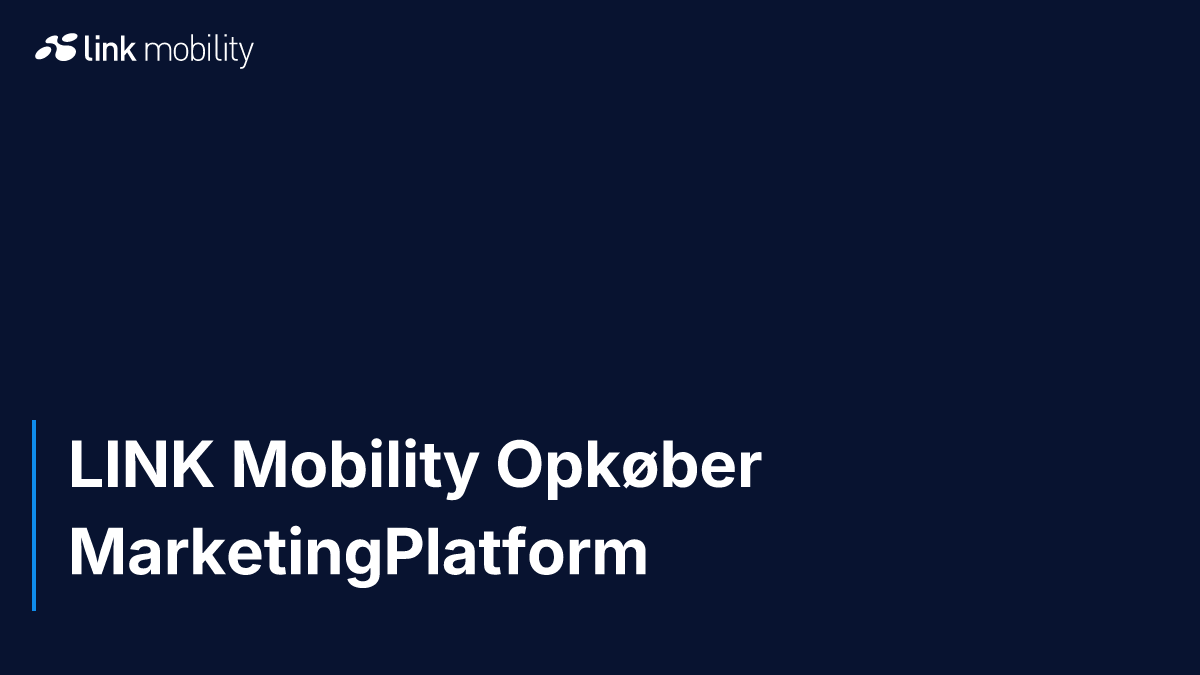 LINK Mobility Opkøber MarketingPlatform