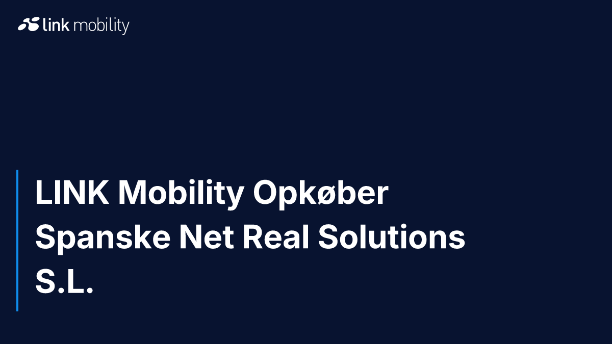 LINK Mobility Opkøber Spanske Net Real Solutions S.L.